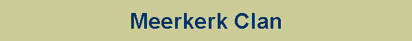 Meerkerk Clan